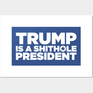 Trump is a shithole president Posters and Art